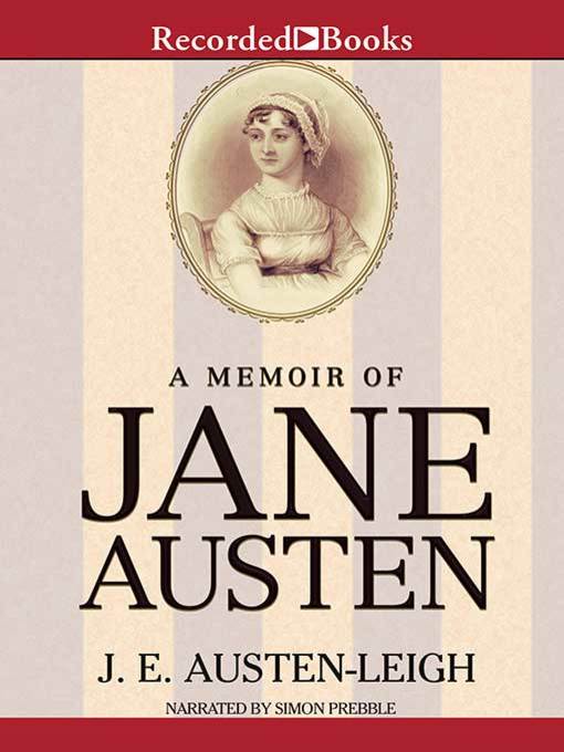 Title details for A Memoir of Jane Austen by James Edward Austen-Leigh - Available